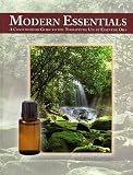 Modern Essentials *4th Edition* a Contemporary Guide to the Therapeutic Use of Essential Oils (The NEW 4th Edition) [Hardcover]