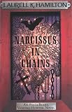 Narcissus in Chains (Anita Blake Vampire Hunter 10)