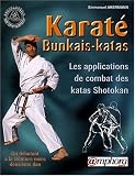 Karaté Bunkais-Katas, du débutant à la ceinture noire 2ème Dan