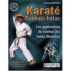 Karat� Bunkais-Katas, du d�butant � la ceinture noire 2�me Dan