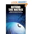 Beyond the Matrix: Daring Conversations with the Brilliant Minds of Our Times
