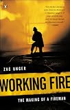Working Fire: The Making of a Fireman