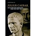 Julius Caesar: Die Ehre des Kriegers und die Not des Staates
