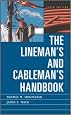 Lineman's and Cableman's Handbook