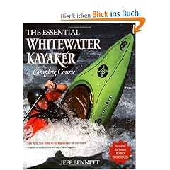 The Essential Whitewater Kayaker: A Complete Course