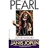 Pearl: The Obsessions and Passions of Janis Joplin