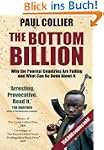 The Bottom Billion: Why the Poorest C...