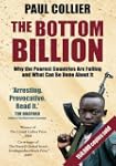 The Bottom Billion: Why the Poorest C...