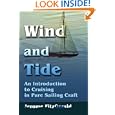Wind and Tide: An Introduction to Cruising in Pure Sailing Craft by Jerome FitzGerald