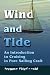 Wind and Tide: An Introduction to Cruising in Pure Sailing Craft