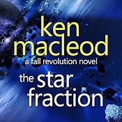 The Star Fraction: The Fall Revolution 1 | [Ken Macleod]