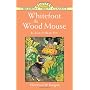Whitefoot the Wood Mouse: In Easy-to-Read Type by Thornton W. Burgess