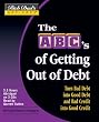 The ABC's of Getting Out of Debt: Turn Bad Debt into Good Debt and Bad Credit into Good Credit (Audio CD)