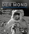 Der Mond - Entstehung, Erforschung, Raumfahrt