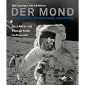 Der Mond - Entstehung, Erforschung, Raumfahrt