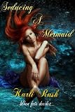 Seducing a Mermaid