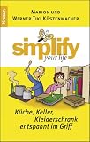 Produkt-Bild: Simplify your life - K&uuml;che, Keller, Kleiderschrank entspannt im Griff