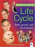 Life Cycle: Birth, Growth, and Development (Bodyscope)