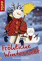 Fröhliche Winterwelt: Fensterbilder und mehr