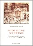 Sistemi teatrali nel Seicento. Strategie di comici e dilettanti nel teatro italiano del XVII secolo (Biblioteca teatrale)