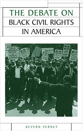 The Debate on Black Civil Rights in America (Issues in Historiography)