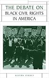 The Debate on Black Civil Rights in America (Issues in Historiography)