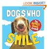 Dogs Who Smile: The Happiest Hounds Around (Gift Book)