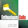Enthusiasm Sells (Proven Sales Training Set, Volume 1 of 6)