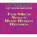 F�r mich soll's rote Rosen regnen