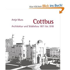 Cottbus: Architektur und St�dtebau 1871 bis 1918