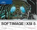 SOFTIMAGE XSI 5: The Official Guide (Revealed)
