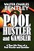 Pool Hustler and Gambler: A True Life Story of a Pool Hustler and Gambler at Amazon Books: 51Ih1aPmK8L._SL75_