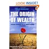 The Origin Of Wealth: Evolution, Complexity, and the Radical Remaking of Economics