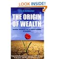 The Origin Of Wealth: Evolution, Complexity, and the Radical Remaking of Economics