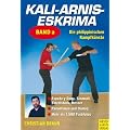 Kali-Arnis-Eskrima. Die philippinischen Kampfk�nste, Band 2