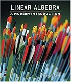 Linear Algebra: A Modern Introduction