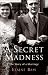 A Secret Madness