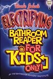 Uncle John's Electrifying Bathroom Reader for Kids Only!