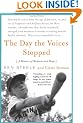 The Day the Voices Stopped: A Schizophrenic's Journey from Madness to Hope