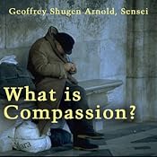 What Is Compassion?: Hui Chao Asks About Buddha | [Geoffrey Shugen Arnold Sensei]