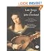 Lute Songs of John Dowland: The Original First and Second Books Including Dowland's Original Lute Tablature