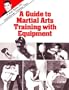 Guide to Martial Arts Training With Equipment (Jeet Kune Do Guidebook, Vol 1)