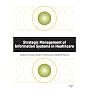 Strategic Management of Information Systems in Healthcare