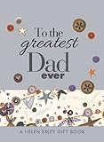 To the greatest dad ever
