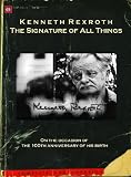 Kenneth Rexroth - The Signature of all Things