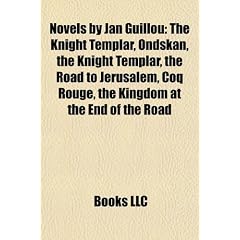 Novels by Jan Guillou (Study Guide): The Knight Templar, Ondskan, the Knight Templar, the Road to Jerusalem, Coq Rouge