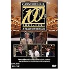 Carnegie Hall at 100: A Place of Dreams by Liza Minnelli, Lee Hays, Frank Sinatra, Aaron Copland, and Lily Pons