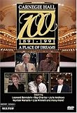 Carnegie Hall at 100: A Place of Dreams