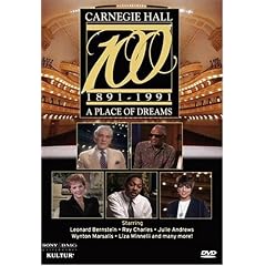 Carnegie Hall at 100: A Place of Dreams by 