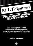 M.I.T. system. L'allenamento segreto dei bodybuilding